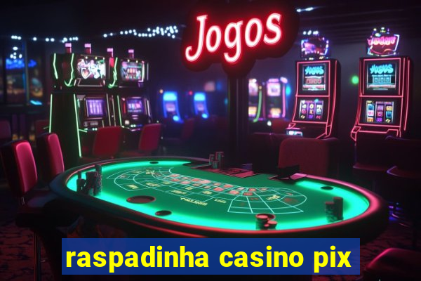 raspadinha casino pix